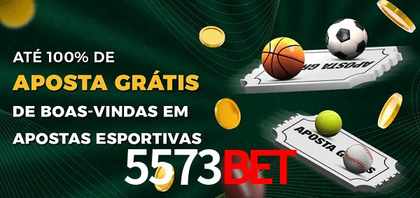 5573Bet Ate 100% de Aposta Gratis